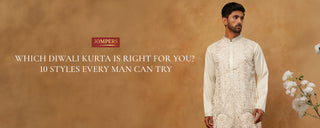 Which Diwali Kurta Is Right for You? 10 Styles Every Man Can Try